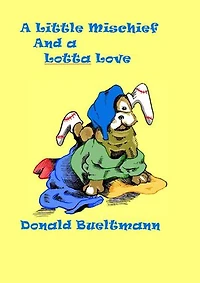 A Little Mischief and a Lotta Love