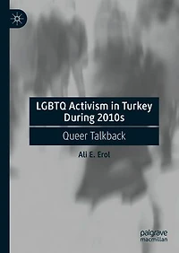 LGBTQ Activism Turkey During 2010s: Queer Talkback