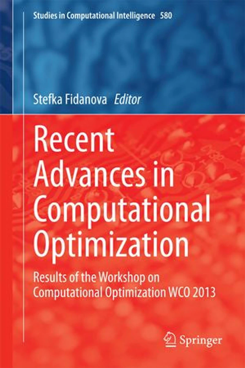 Recent Advances Computational Optimization