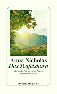 Das Teufelshorn: Der erste Fall für Isabel Flores. Ein Mallorca-Krimi