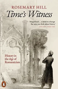 Time's Witness: History the Age of Romanticism