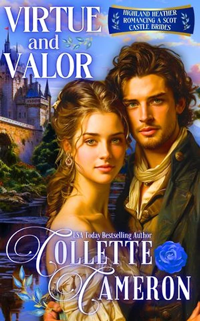 Virtue and Valor: A Passionate Enemies to Lovers Second Chance Scottish Highlander Mystery Romance