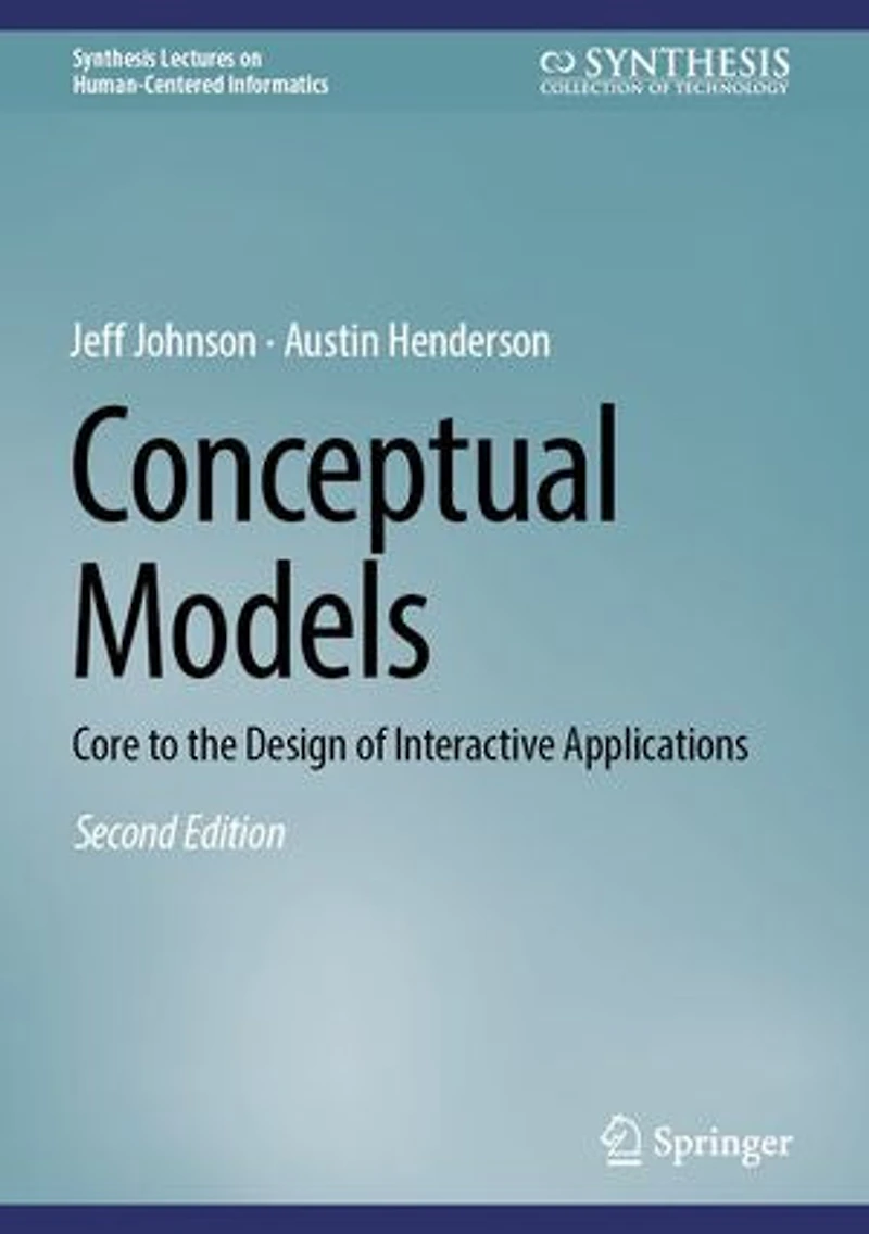 Conceptual Models: Core to the Design of Interactive Applications