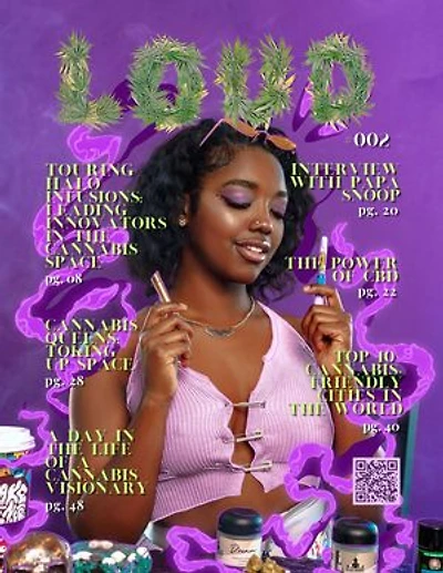 LOUD Magazine #002: Cannabis, Culture, Marijuana, Weed, Art: Premier Cannabis Magazine