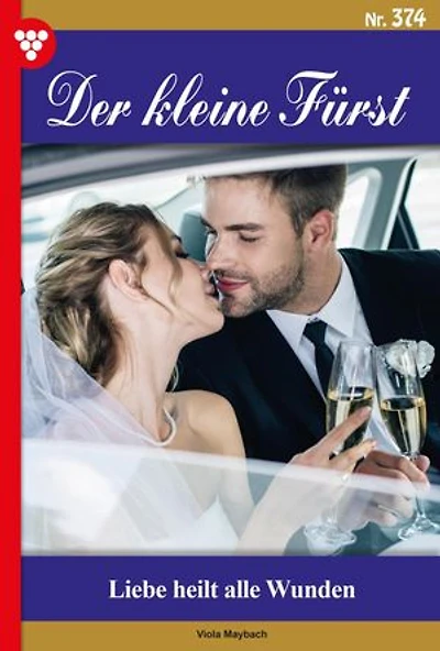 Liebe heilt alle Wunden: Der kleine Fürst 374 – Adelsroman