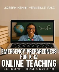 Emergency Preparedness for K-12 Online Teaching Lessons from COVID-19