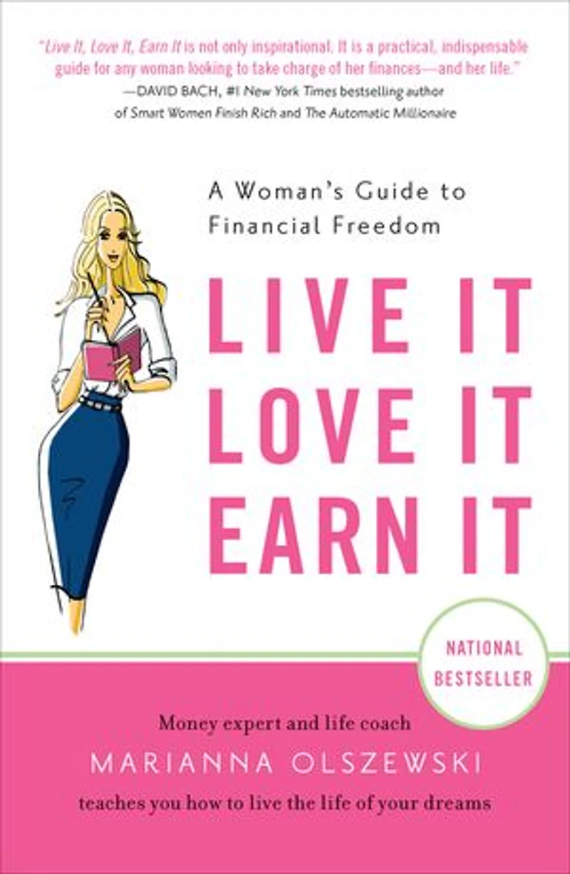 Live It, Love Earn It: A Woman's Guide To Financial Freedom