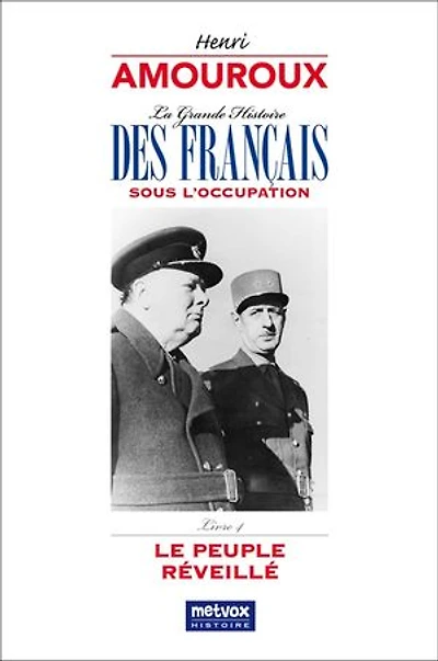 La Grande Histoire des Français sous l'Occupation – Livre 4: Le peuple réveillé