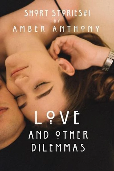 Love and Other Dilemmas: Short Stories, #1