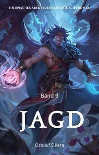 Jagd:Ein Episches Abenteuer Fantasie Scifi Roman(Band
