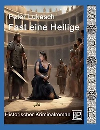 Fast eine Heilige: Ein Fall für Spurius Pomponius 8