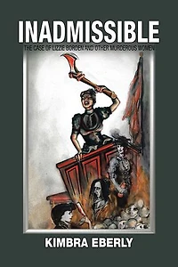 Inadmissible: The Case Of Lizzie Borden And Other Murderous Women