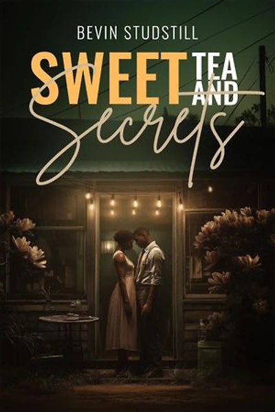 Sweet Tea and Secrets: Nothing Stays Buried Forever