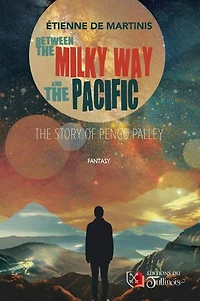 Between the Milky Way and the Pacific: The Story of Pengo Palley