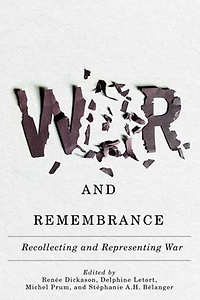 War and Remembrance: Recollecting Representing