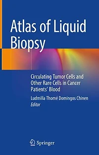 Atlas of Liquid Biopsy: Circulating Tumor Cells and Other Rare Cancer Patients' Blood