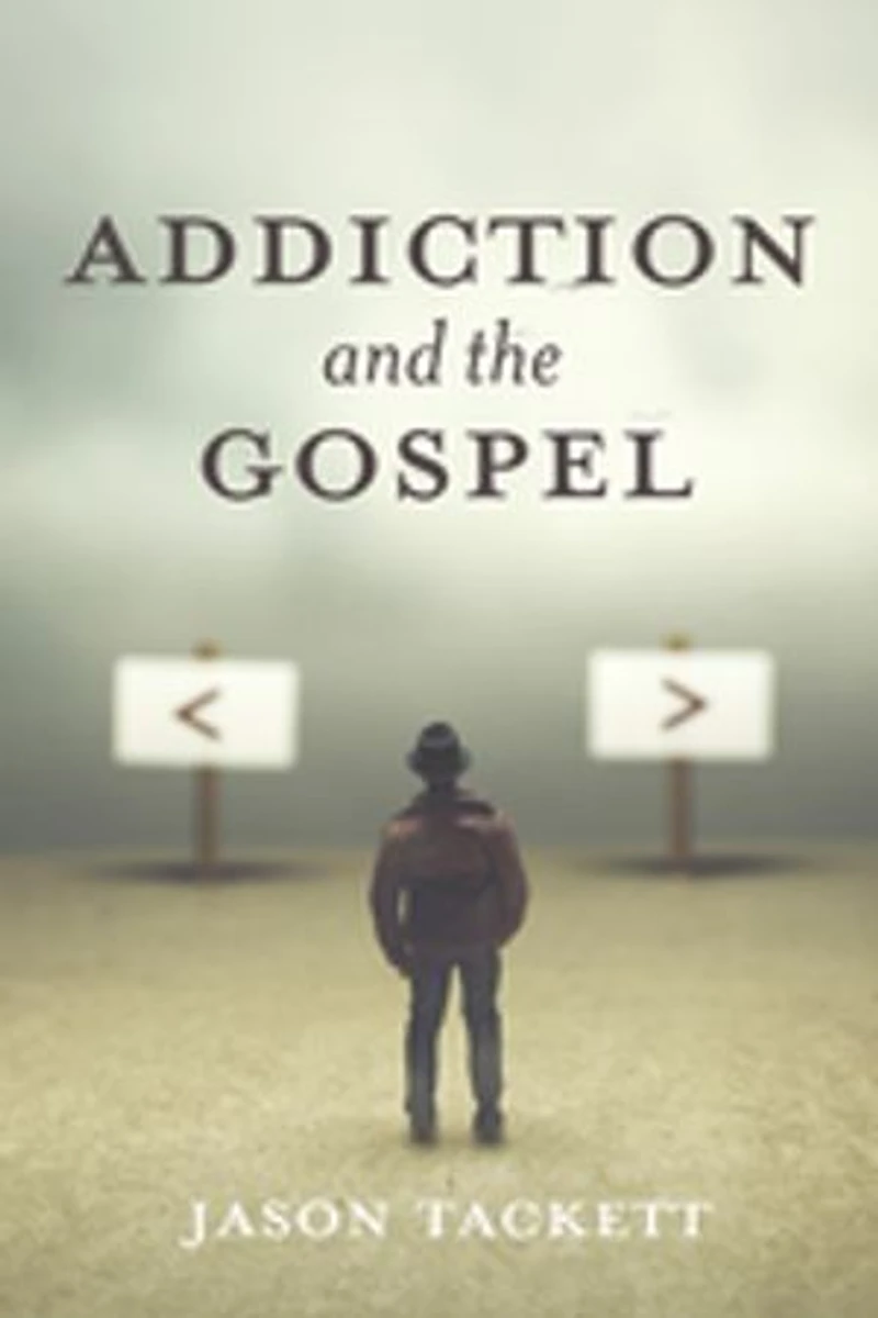 Addiction and the Gospel