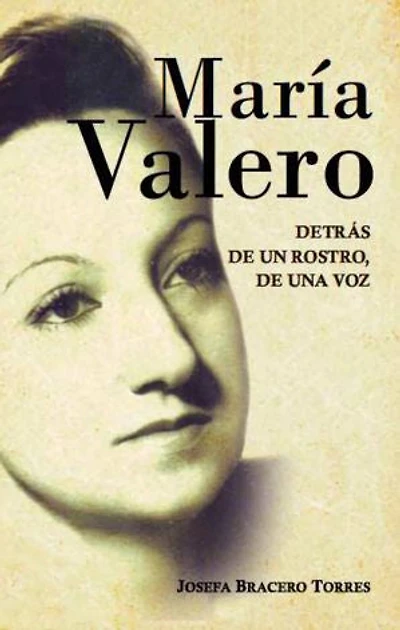 María Valero. Detrás de un rostro, de una voz