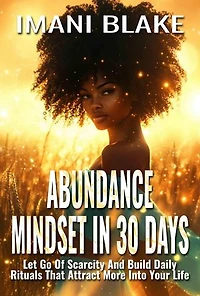 Abundance Mindset in 30 Days: 30 Days to Alignment, #1