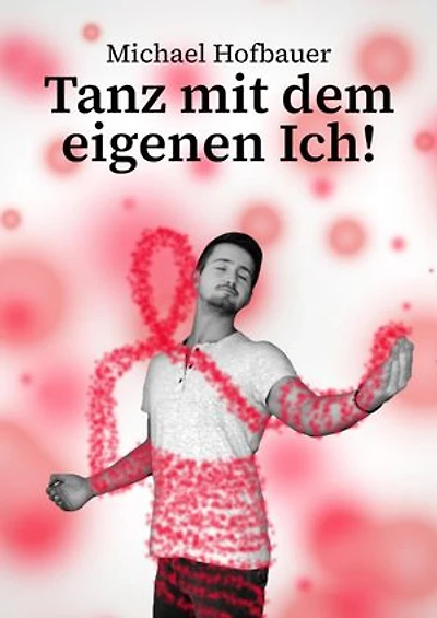 Tanz mit dem eigenen Ich!: Schicksale als Chancen sehen und Resilienz erfahren