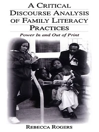 A Critical Discourse Analysis of Family Literacy Practices: Power and Out Print
