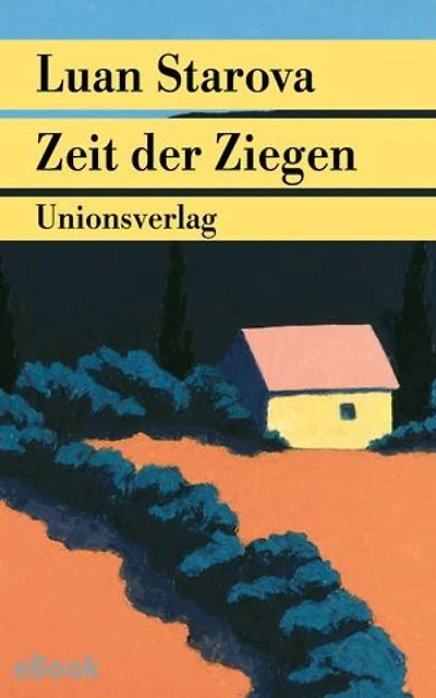 Zeit der Ziegen: Roman