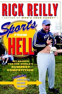 Sports from Hell: My Search for the World's Most Outrageous Competition