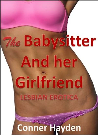 Lesbian Erotica - The Babysitter and her Girlfriend