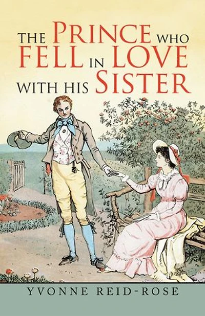 The Prince Who Fell Love With His Sister