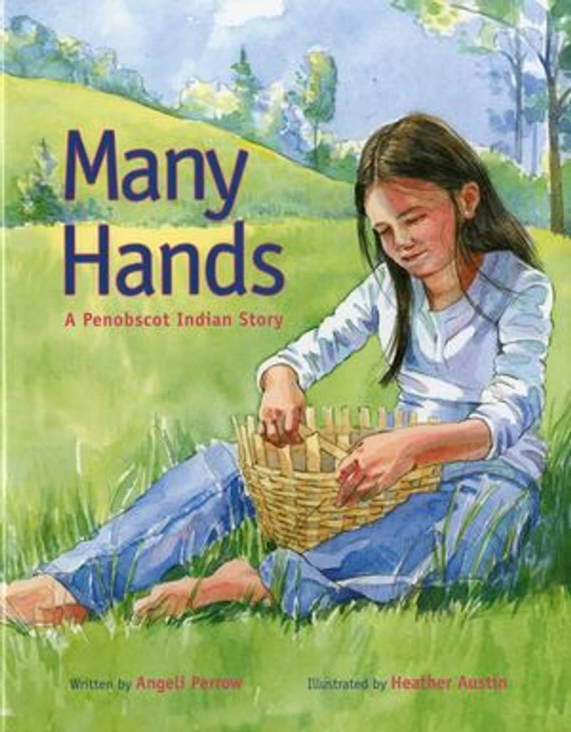 Many Hands: A Penobscot Indian Story