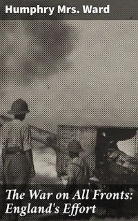 The War on All Fronts: England's Effort: Letters to an American Friend