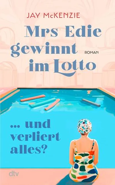 Mrs Edie gewinnt im Lotto ... und verliert alles?: Roman