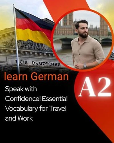 Learn German: Speak with Confidence! Essential Vocabulary for Travel and Work: German Books A2, #1