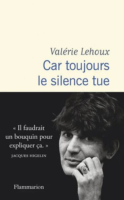 Car toujours le silence tue: récit