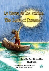 La tierra de los sueños * The Land of Dreams
