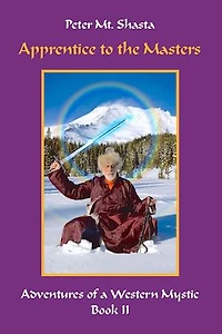 Apprentice to the Masters: Adventures of a Western Mystic, #2