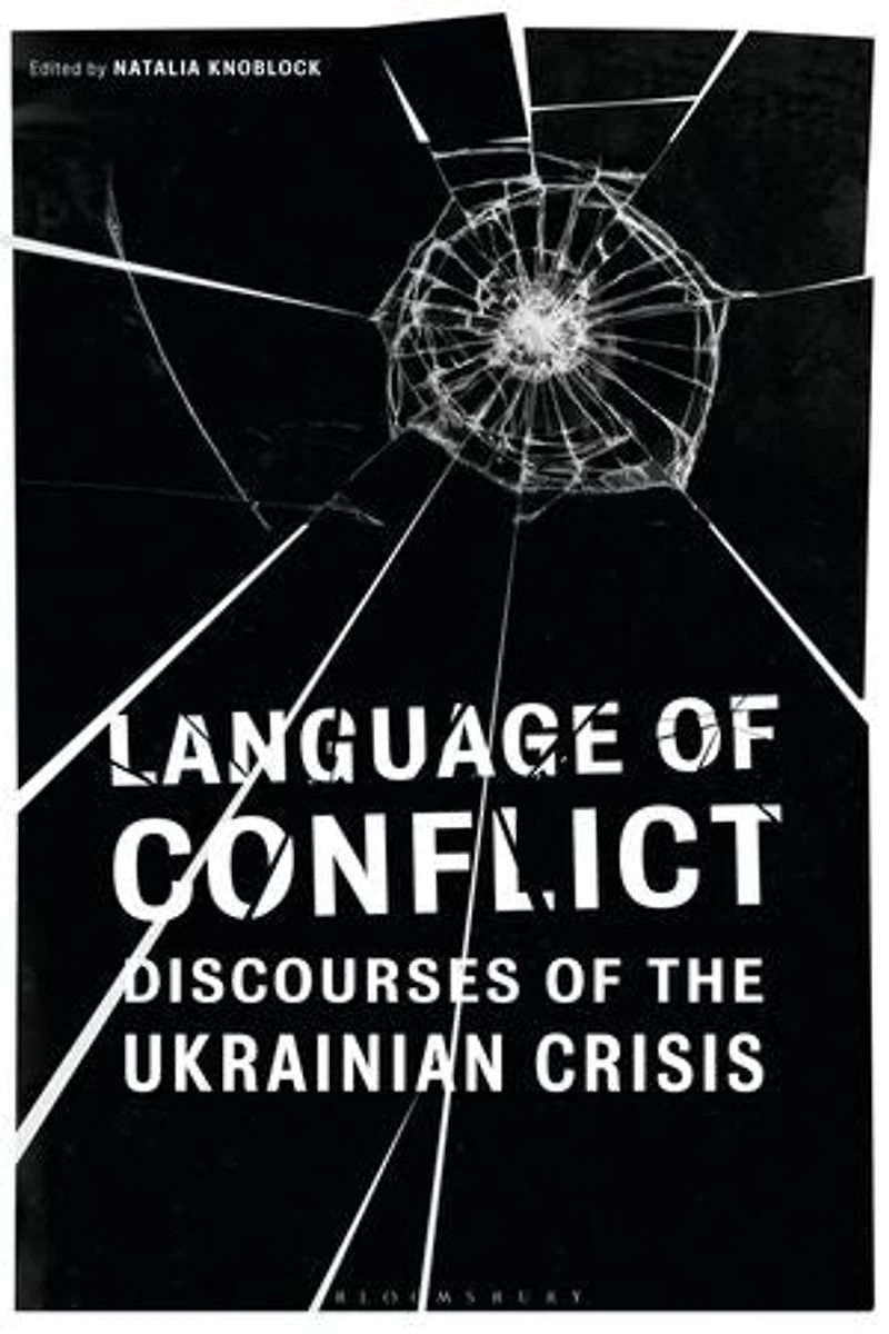 Language of Conflict: Discourses the Ukrainian Crisis