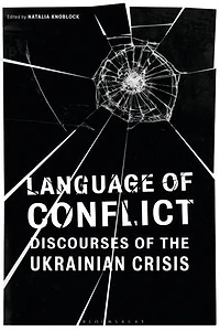 Language of Conflict: Discourses the Ukrainian Crisis