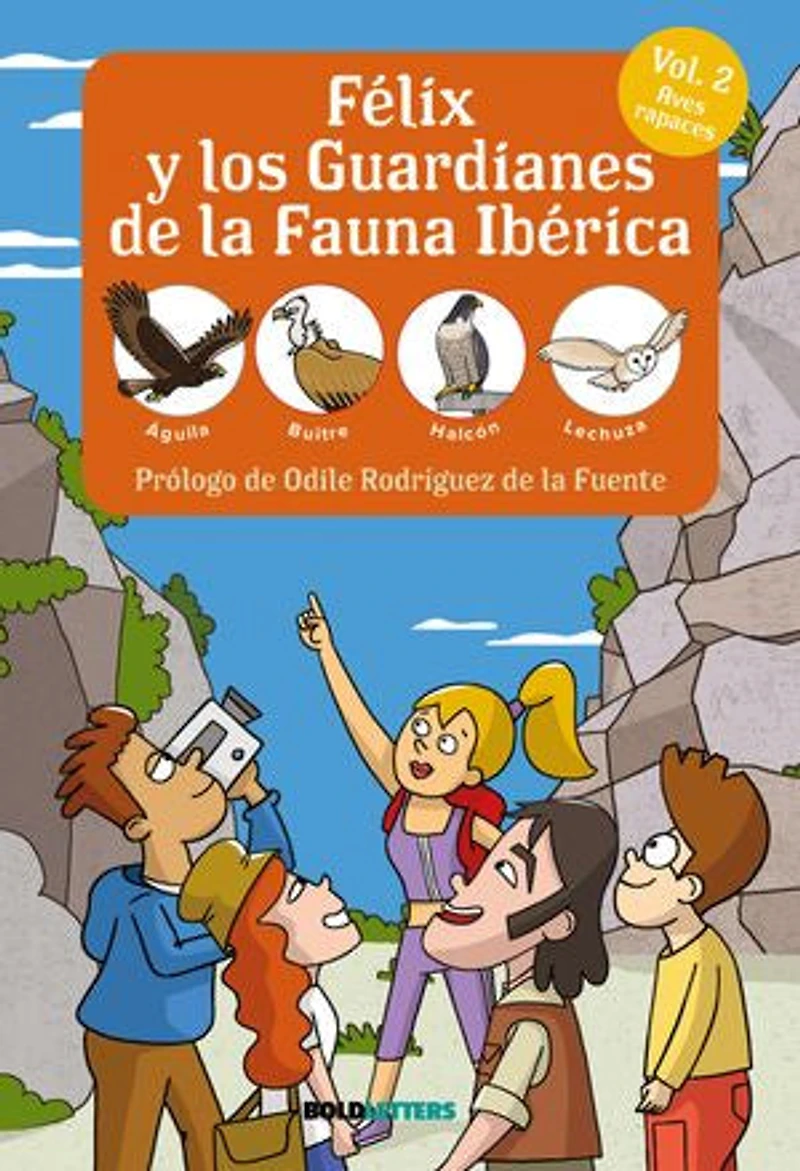 Félix y los guardianes de la fauna ibérica Vol. 2 Aves Rapaces: Águila, halcón, lechuza buitre