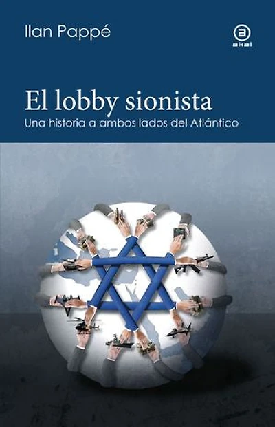 El lobby sionista: Una historia a ambos lados del Atlántico