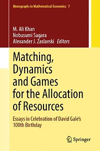 Matching, Dynamics and Games for the Allocation of Resources: Essays Celebration David Gale's 100th Birthday