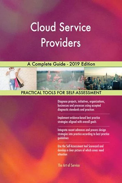 Cloud Service Providers A Complete Guide - 2019 Edition