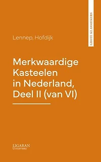 Merkwaardige Kasteelen in Nederland, Deel II (van VI)