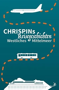 Chrispins Reisegeschichten: Westliches Mittelmeer