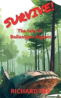 Survive, The tale of Ballantyne Alysom