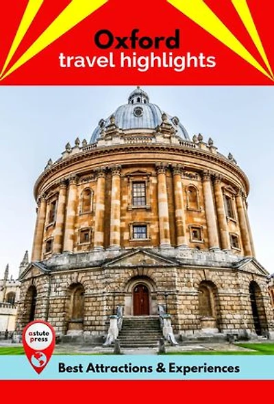 Oxford Travel Highlights: Best Attractions & Experiences