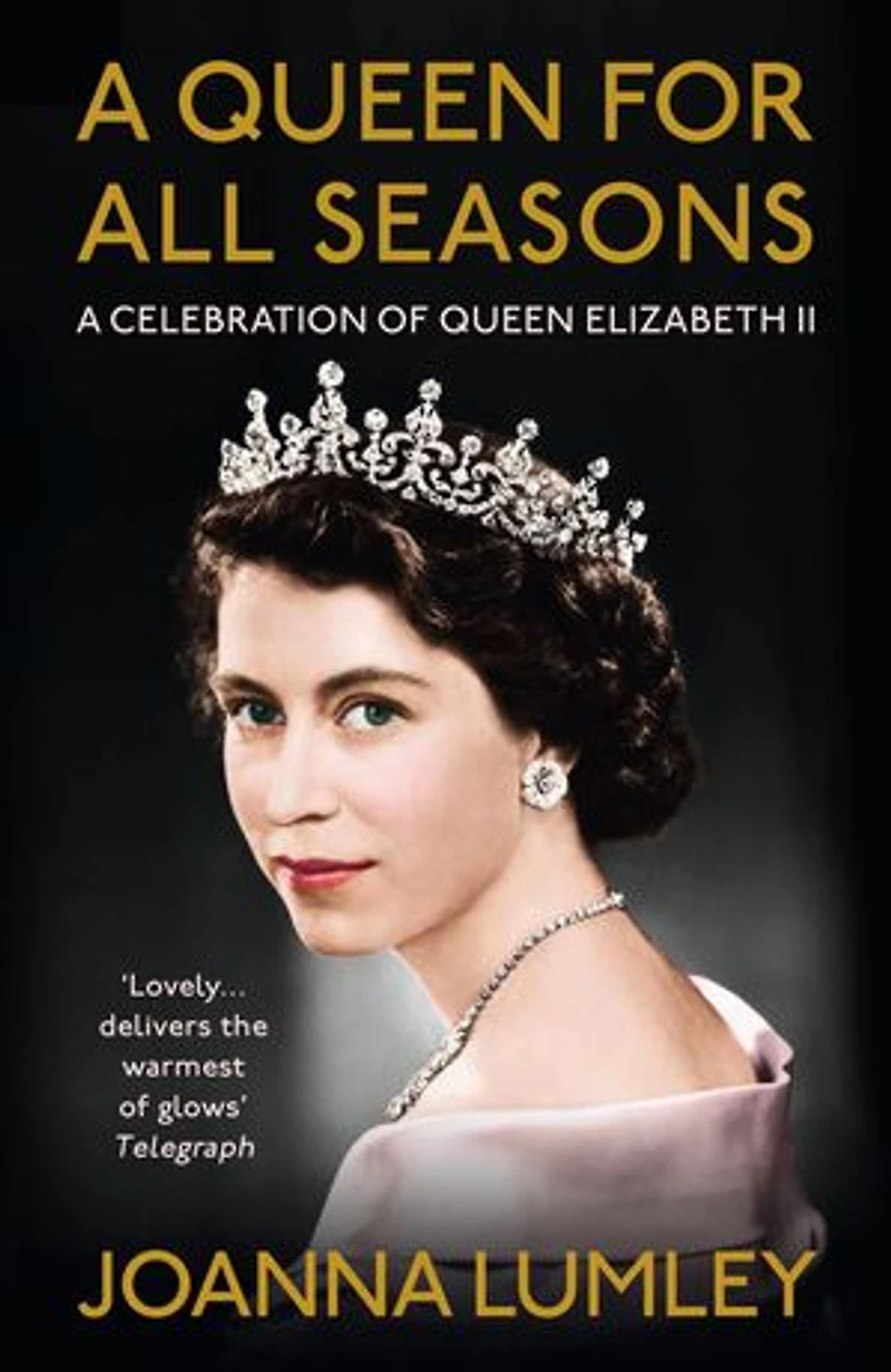A Queen for All Seasons: Celebration of Elizabeth II