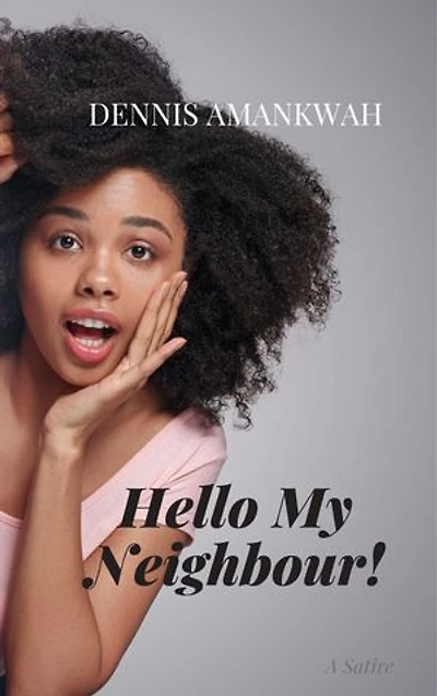HELLO MY NEIGHBOUR: A COMEDY OF MANNERS