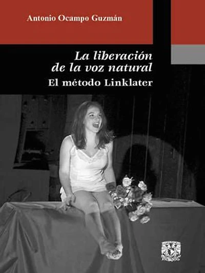La liberación de la voz natural: El método Linklater