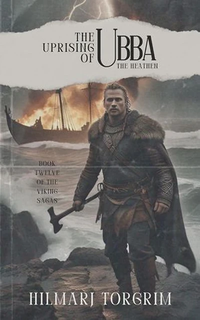 The Uprising of Ubba the Heathen: Viking Sagas, #12